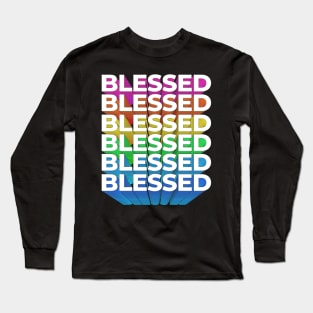 Blessed, I am Blessed, Christian Motivation Long Sleeve T-Shirt